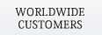 WORLDWIDE CUSTOMERS